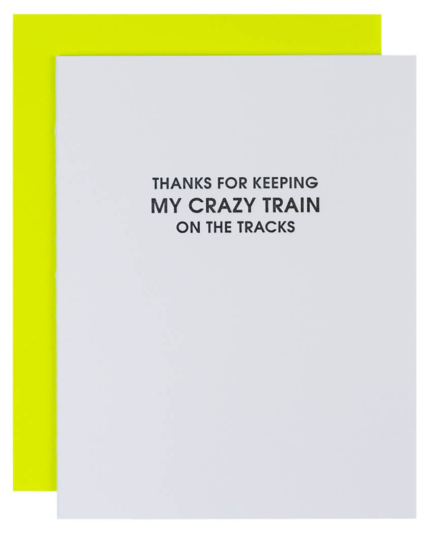Thanks For Keeping My Crazy Train on the Tracks - Letterpress Card